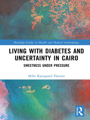 cover image of Living with Diabetes and Uncertainty in Cairo